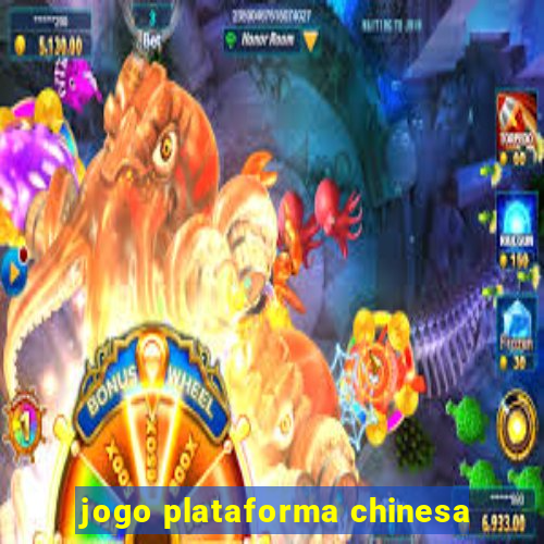 jogo plataforma chinesa